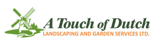 A Touch of Dutch Landscaping & Garden Services Ltd.